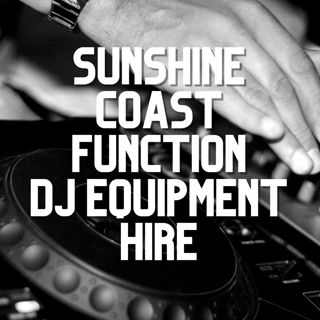 Sunshine Coast Function DJ Equipment Hire